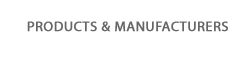 Products & Manufacturers